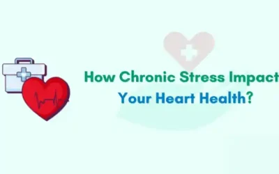The Link Between Chronic Stress and Heart Health